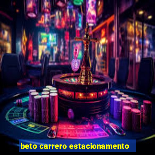 beto carrero estacionamento